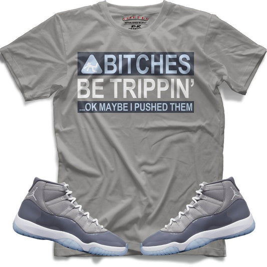 TEEK - Bitches Be Trippin (Retro 11 Cool Grey) T-Shirt TOPS TEEK MS XS