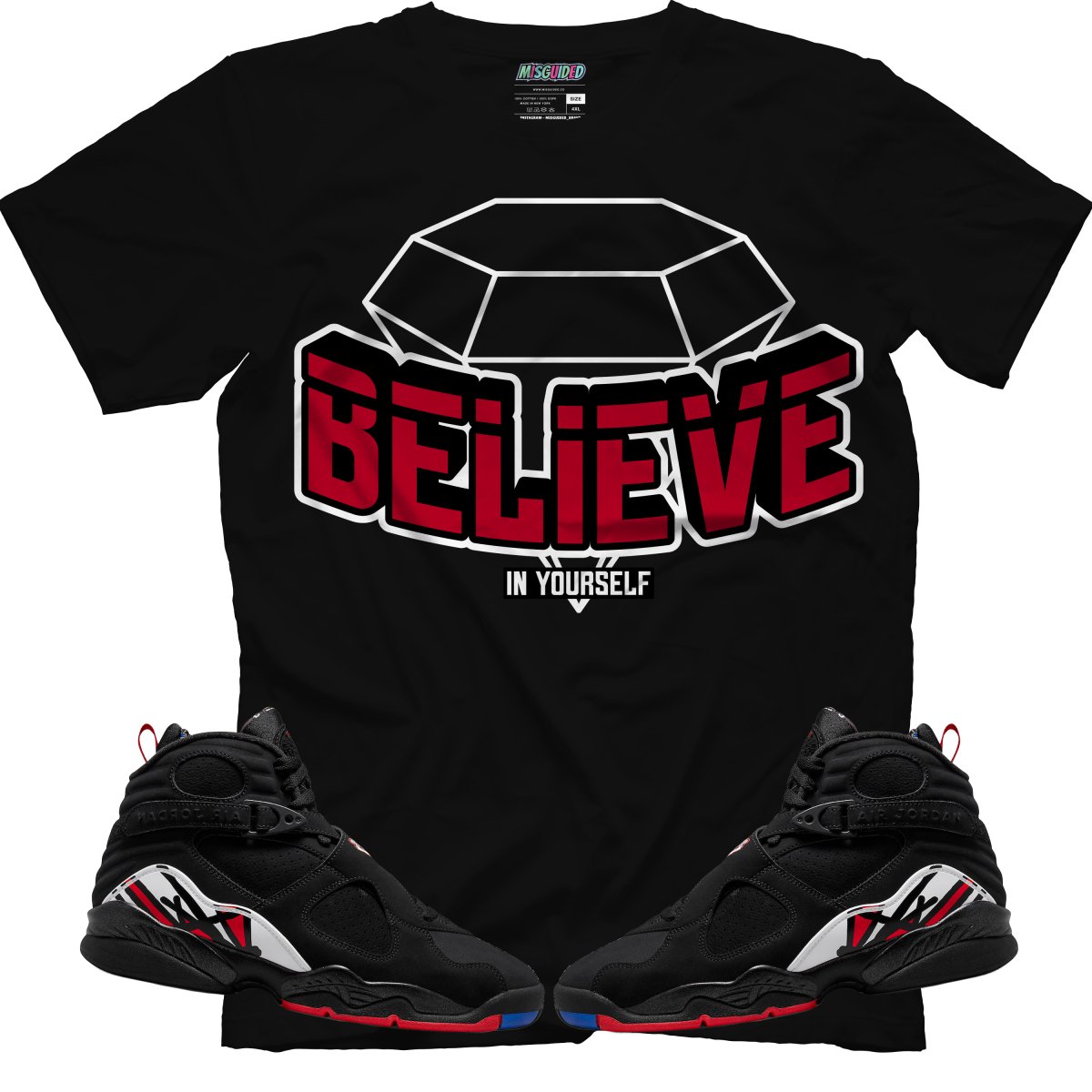 TEEK - Believe In Yourself (Air Jordan 8 Playoff) T-Shirt TOPS TEEK MS X-Small